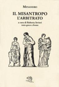 Il misantropo-L'arbitrato. Testo greco a fronte