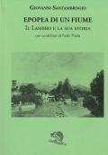 Epopea di un fiume. Il Lambro e la sua storia