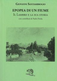 Epopea di un fiume. Il Lambro e la sua storia