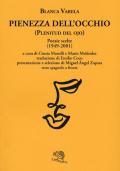 Pienezza dell'occhio. Poesie scelte (1949-2001). Testo spagnolo a fronte