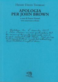 Apologia per John Brown. Testo americano a fronte
