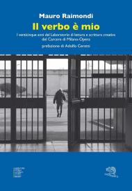 Il verbo è mio. I venticinque anni del Laboratorio di lettura e scrittura creativa del Carcere di Milano-Opera