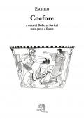 Le coefore. Testo greco a fronte