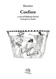Le coefore. Testo greco a fronte