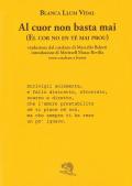 Al cuor non basta mai-El cor no en té mai prou. Testo catalano a fronte