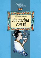 In cucina con tè. Tutto sul mondo dell'infuso più bevuto al mondo