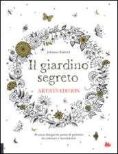 Il giardino segreto. Artist's edition. Ediz. illustrata