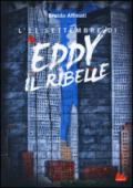 L'11 settembre di Eddy il ribelle