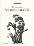 Elementi di botanica parallela. Ediz. illustrata
