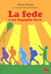 La fede è un bagaglio lieve