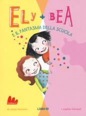 Il fantasma della scuola. Ely + Bea: 2