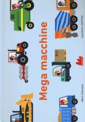 Mega macchine. Ediz. a colori