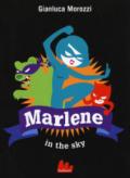 Marlene in the sky