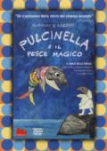 Pulcinella e il pesce magico. DVD. Con CD-Audio