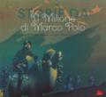 Storie da «Il milione» di Marco Polo. Ediz. a colori