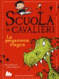 La pergamena magica. Scuola di cavalieri: 1