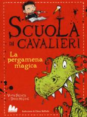 La pergamena magica. Scuola di cavalieri: 1