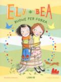 Buone per forza. Ely + Bea: 5