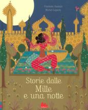 Storie dalle Mille e una notte. Ediz. a colori