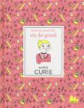 Marie Curie. Guide per piccoli alle vite dei grandi