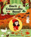 DOV'E' CAPPUCCETTO ROSSO?