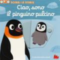 CIAO, SONO IL PINGUINO PULCINO