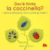 Dov'è finita la coccinella? Sbircia attraverso i fori e conta gli insetti. Ediz. a colori