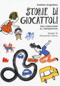 Storie di giocattoli. Dall'aquilone al tamagotchi