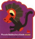 Piccolo babbuino chiede scusa. Le forme delle emozioni. Ediz. a colori