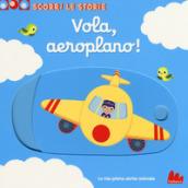 Vola, aeroplano! Scorri le storie