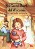 I grandi boschi del Wisconsin. La casa nella prateria