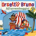 Orsetto Bruno. All'arrembaggio! Ediz. a colori