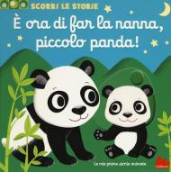 È ora di far la nanna, piccolo panda! Ediz. a colori