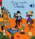 Il mio piccolo Verdi. Libro sonoro. Ediz. a colori