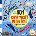 Ci sono 101 animali marini in questo libro. Cerca, trova, associa. Ediz. a colori