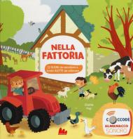 Nella fattoria. Libro sonoro. Ediz. a colori