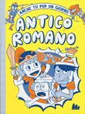 Antico romano. Anche tu per un giorno