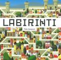 Labirinti. Ediz. a colori