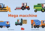 Mega macchine. Ediz. illustrata