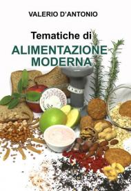 Tematiche di alimentazione moderna. Nuova ediz.