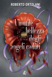 L'inutile bellezza degli angeli caduti