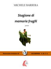 Stagione di memorie fragili