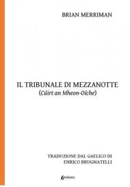 Il Tribunale di mezzanotte (Cuirt an Mheon-Oiche)