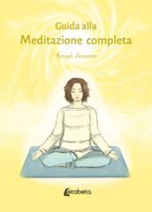 Guida alla meditazione completa