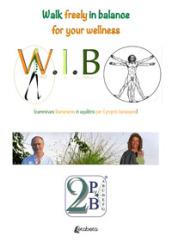 Walk freely in balance for your wellness. Camminare liberamente in equilibrio per il proprio benessere