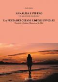 Annalisa e Pietro. La festa dei gitani e degli zingari