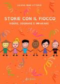 Storie con il fiocco. Ridere, sognare e imparare. Ediz. a colori