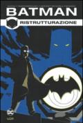 Ristrutturazione. Batman: 2