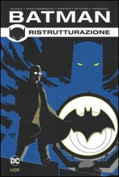 Ristrutturazione. Batman: 2