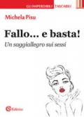 Fallo... e basta!. Un saggiallegro sui sessi